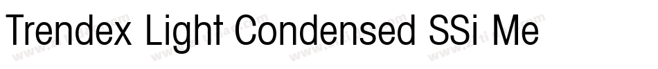 Trendex Light Condensed SSi Medium Condensed字体转换